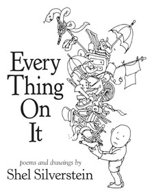 Every Thing On It - 9780061998171 by Shel Silverstein, Shel Silverstein, 9780061998171