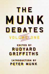The Munk Debates by Rudyard Griffiths, Patrick Luciani, Peter Munk, 9780887842481
