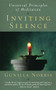Inviting Silence (Universal Principles of Meditation) by Gunilla Norris, 9780974240503
