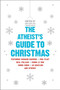 The Atheist's Guide to Christmas by Robin Harvie, Stephanie Meyers, 9780061997976
