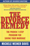 The Divorce Remedy (The Proven 7-Step Program for Saving Your Marriage) by Michele Weiner Davis, 9780684873251