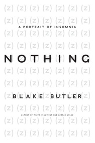 Nothing (A Portrait of Insomnia) by Blake Butler, 9780061997389