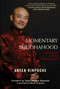 Momentary Buddhahood (Mindfulness and the Vajrayana Path) by Anyen, Thondup, Allison Graboski, 9780861715985