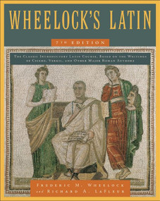 Wheelock's Latin, 7th Edition - 9780061997228 by Frederic M. Wheelock, Richard A. LaFleur, 9780061997228