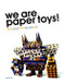 We Are Paper Toys: Print-Cut-Fold-Glue-Fun by Louis Bou, 9780061995125