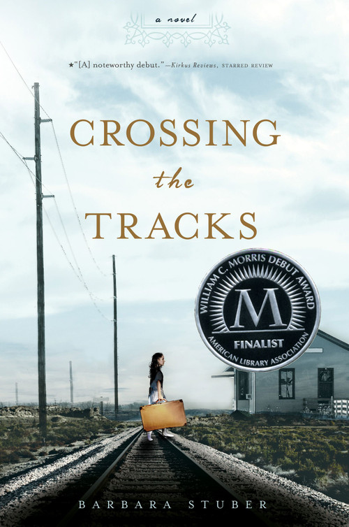 Crossing the Tracks by Barbara Stuber, 9781416997047