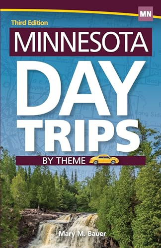Minnesota Day Trips by Theme by Mary M. Bauer, 9781591935506