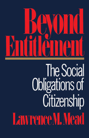 Beyond Entitlement by Lawrence M. Mead, 9780743224956