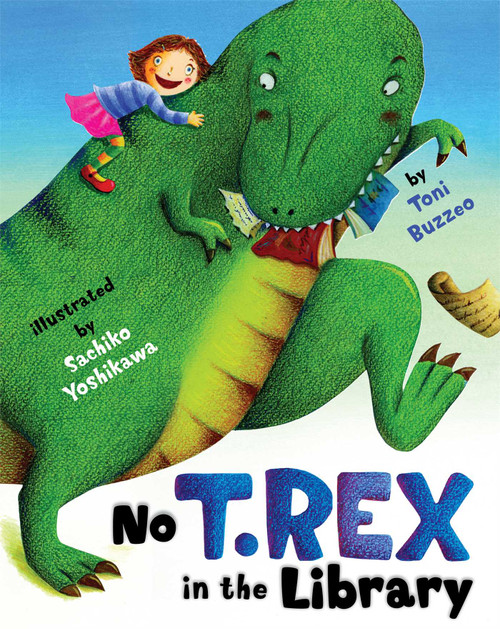 No T. Rex in the Library by Toni Buzzeo, Sachiko Yoshikawa, 9781416939276