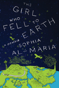 The Girl Who Fell to Earth (A Memoir) by Sophia Al-Maria, 9780061999758