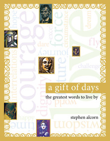 A Gift of Days (The Greatest Words to Live By) by Stephen Alcorn, Stephen Alcorn, 9781416967767