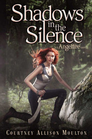 Shadows in the Silence by Courtney Allison Moulton, 9780062002419