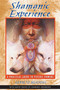 Shamanic Experience (A Practical Guide to Psychic Powers) by Kenneth Meadows, 9781591430025