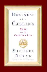 Business as a Calling by Michael and jana Novak, 9781476745725