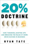 The 20% Doctrine (How Tinkering, Goofing Off, and Breaking the Rules at Work Drive Success in Business) by Ryan Tate, 9780062003232