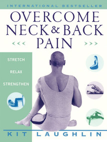 Overcome Neck & Back Pain by Kit Laughlin, 9780684852522