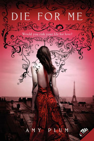 Die for Me - 9780062004024 by Amy Plum, 9780062004024