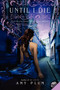 Until I Die by Amy Plum, 9780062004055