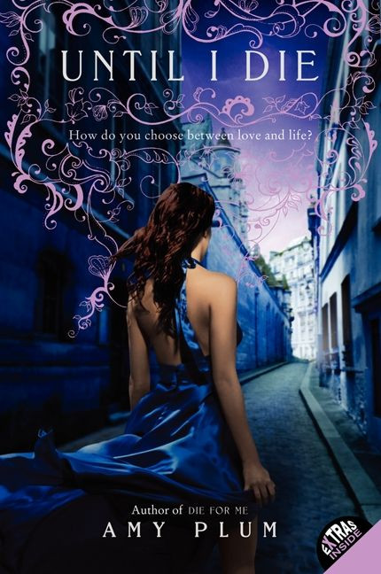 Until I Die by Amy Plum, 9780062004055
