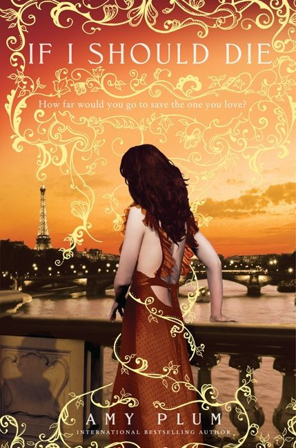 If I Should Die by Amy Plum, 9780062004062