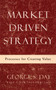 Market Driven Strategy (Processes for Creating Value) by George S Day, 9781501100178