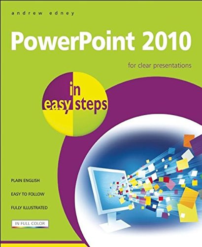 Powerpoint 2010 in easy steps by Andrew Edney, 9781840784053