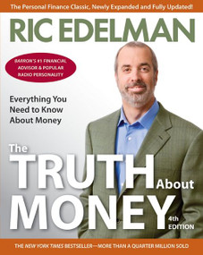 The Truth About Money 4th Edition by Ric Edelman, 9780062006486