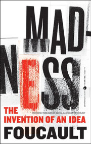 Madness (The Invention of an Idea) by Michel Foucault, 9780062007186