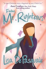 Finding Mr. Righteous by Lisa De Pasquale, 9781618689818