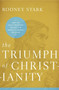The Triumph of Christianity (How the Jesus Movement Became the World's Largest Religion) - 9780062007698 by Rodney Stark, 9780062007698