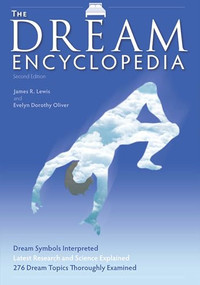 The Dream Encyclopedia by James R Lewis, Evelyn Dorothy Oliver, 9781578592166