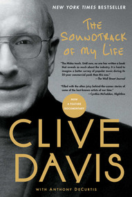 The Soundtrack of My Life by Clive Davis, Anthony DeCurtis, 9781476714790