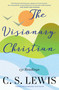 Visionary Christian by C.S. Lewis, Chad Walsh, 9780684823867