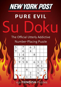 New York Post Pure Evil Su Doku (150 Fiendish Puzzles) by HarperCollins Publishers Ltd., 9780062011930