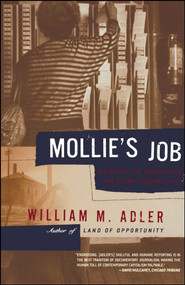 Mollie's Job (A Story of Life and Work on the Global Assembly Line) by William M. Adler, 9780743200301