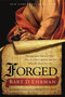 Forged (Writing in the Name of God--Why the Bible's Authors Are Not Who We Think They Are) by Bart D. Ehrman, 9780062012623