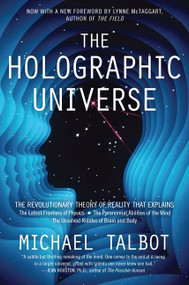 The Holographic Universe (The Revolutionary Theory of Reality) by Michael Talbot, 9780062014108