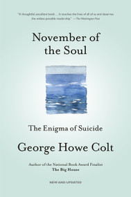 November of the Soul (The Enigma of Suicide) by George Howe Colt, 9780743264471