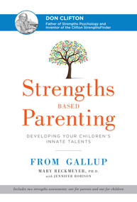 Strengths Based Parenting (Developing Your Children's Innate Talents) by Mary Reckmeyer, Jennifer Robison, 9781595621009