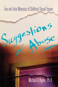 Suggestions of Abuse by Michael Yapko, 9781439170991