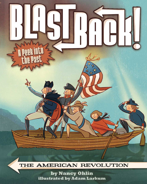 The American Revolution - 9781499801224 by Nancy Ohlin, Adam Larkum, 9781499801224