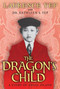 The Dragon's Child (A Story of Angel Island) by Laurence Yep, Kathleen S. Yep, Dr., 9780062018151