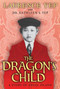 The Dragon's Child (A Story of Angel Island) by Laurence Yep, Kathleen S. Yep, Dr., 9780062018151