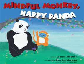 Mindful Monkey, Happy Panda by Lauren Alderfer, Kerry Lee MacLean, 9780861716838