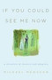 If You Could See Me Now by Michael Mewshaw, 9781932961201