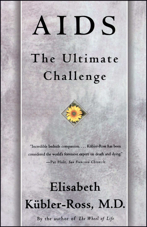 AIDS (The Ultimate Challenge) by Elisabeth Kübler-Ross, 9780684839400