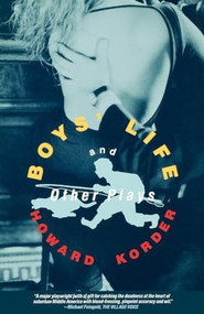 Boy's Life and Other Plays (The Middle Kingdom; Lip Service; Fun; Nobody) by Howard Korder, 9780802131706