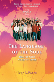 The Language of the Soul (Healing with Words of Truth Book 2) by John L. Payne, 9781844090761