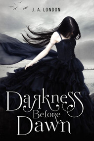 Darkness Before Dawn by J. A. London, 9780062020659