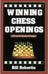 Winning Chess Openings (2nd Edition) by Bill Robertie, 9781580420518